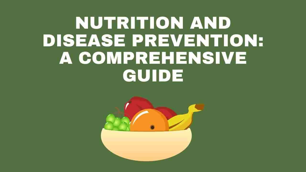 Nutrition and Disease Prevention