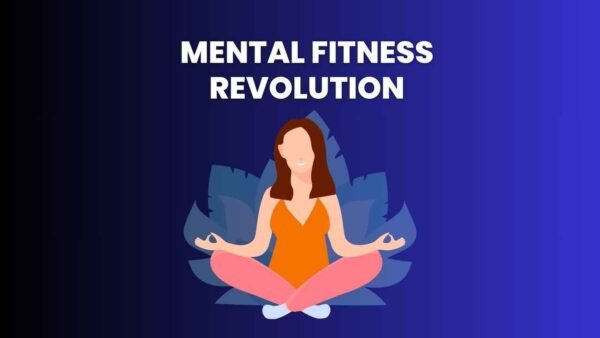 The Mental Fitness Revolution: How Exercise and Mindfulness Transform Your Mind