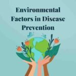 Environmental Factors in Disease Prevention